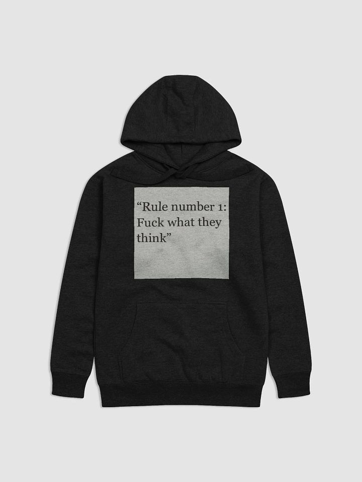 RULE NUMBER 1:FUCK WHAT THEY THINK product image (1)