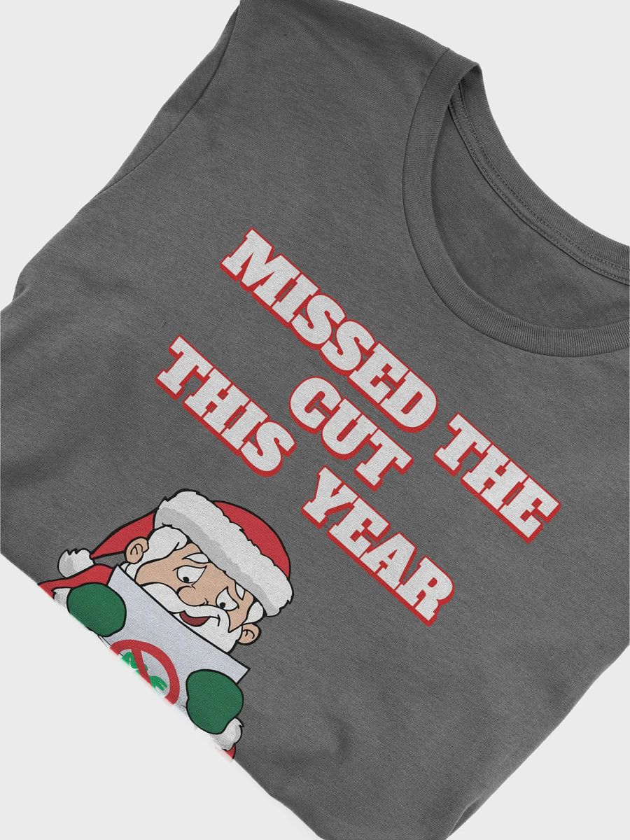 Missed The Cut This Year - Santa Christmas T-shirt product image (27)