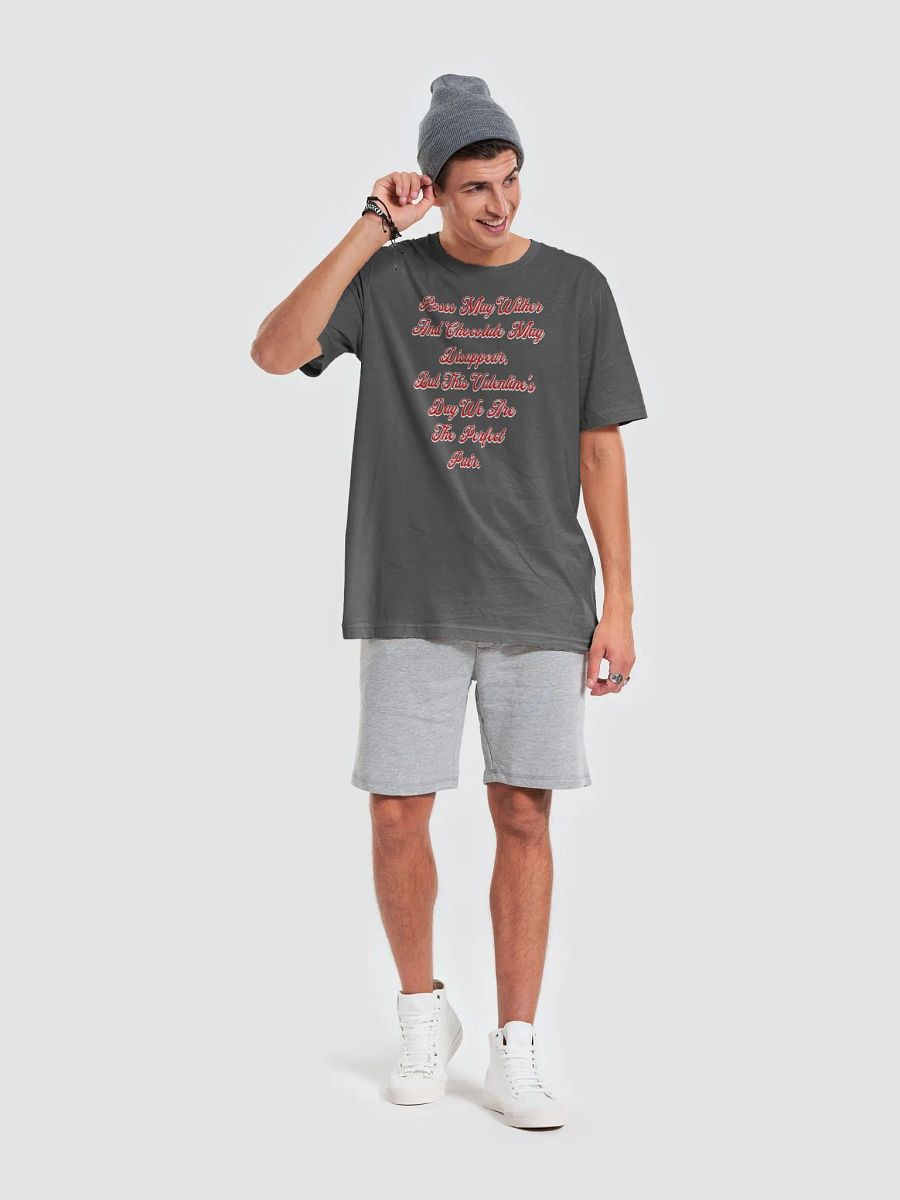 Roses May Wither And Chocolate My Disappear, Valentine's Day Gift T-shirt product image (4)