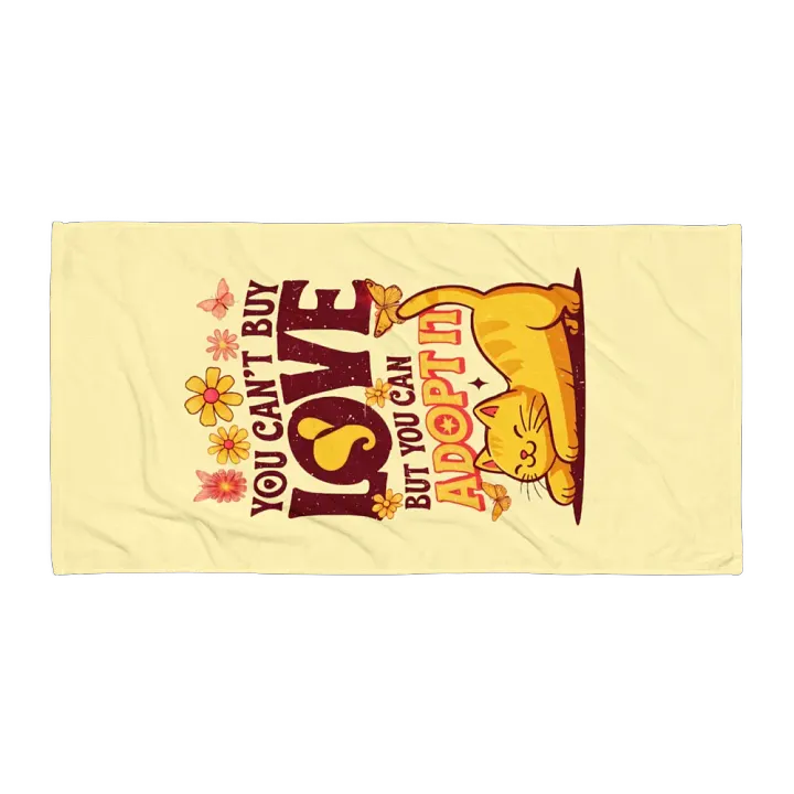 you cant buy love but you can adopt it towel product image (1)
