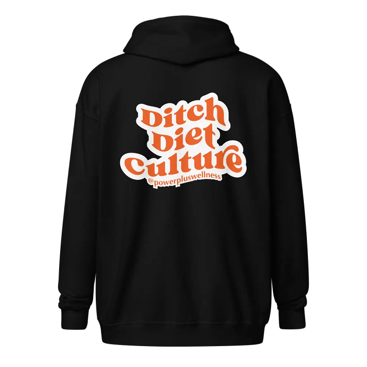 PPW - Ditch Diet Culture Zip Up product image (2)