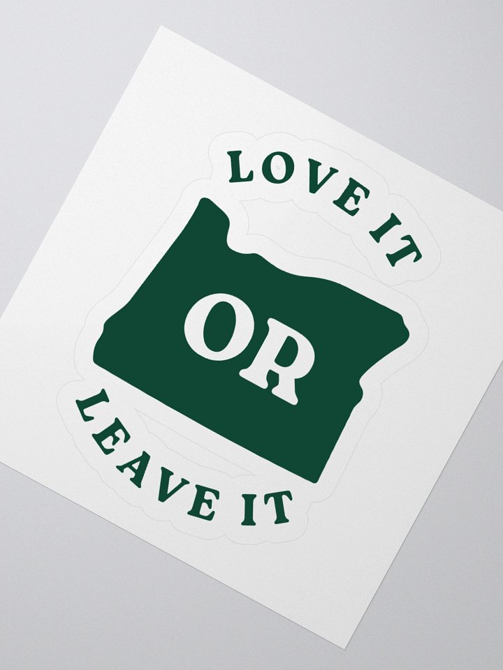 Love it OR Leave it Sticker product image (2)