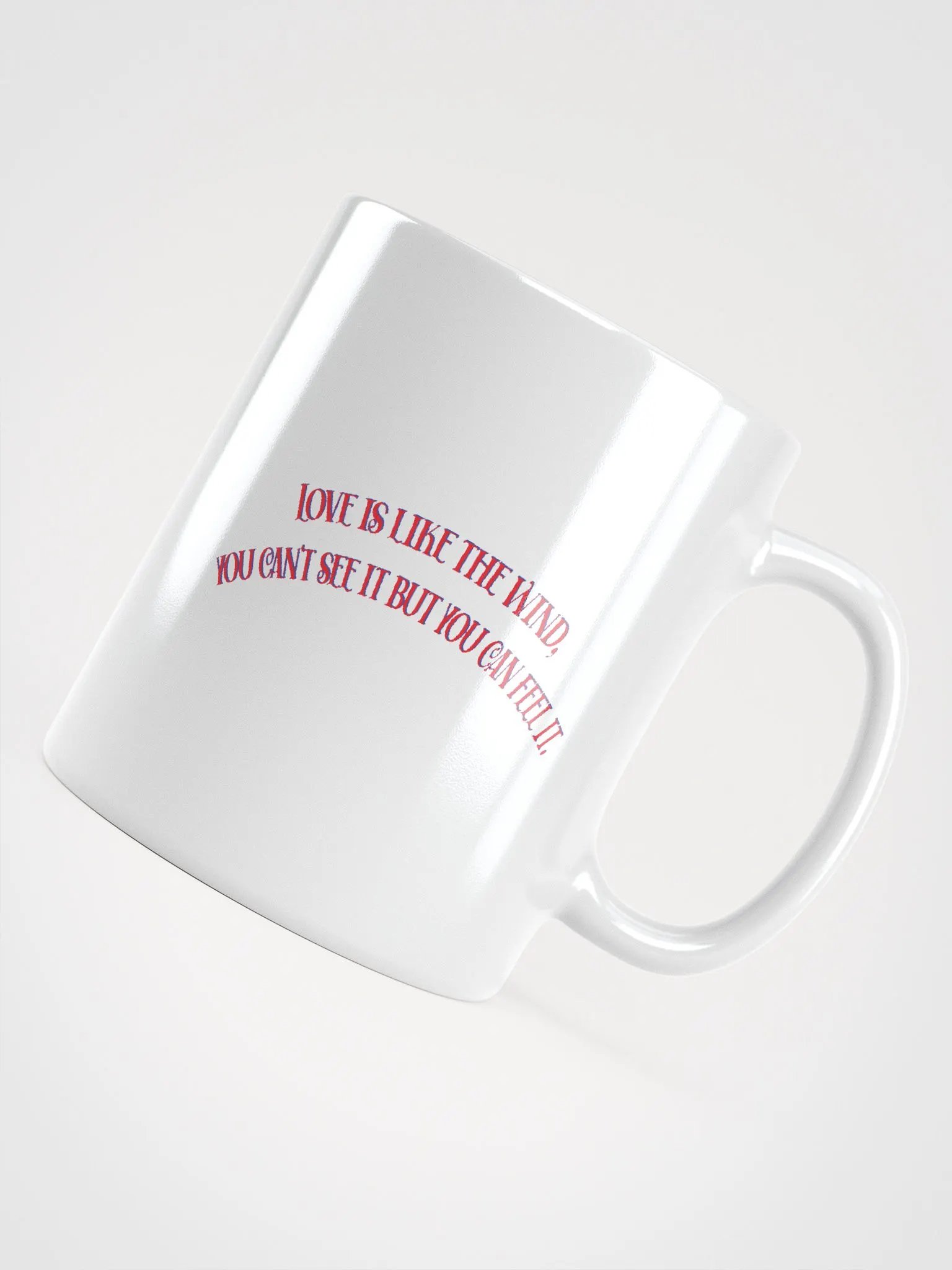 LOVE IS LIKE THE WIND, YOU CAN'T SEE IT BUT YOU CAN FEEL IT. product image (8)