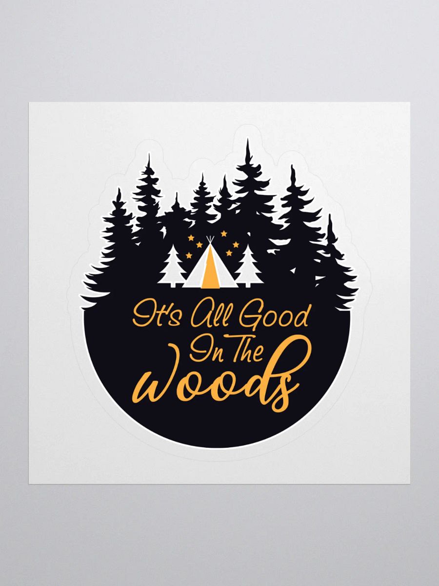 All Good in the Woods Kiss Cut Stickers product image (1)