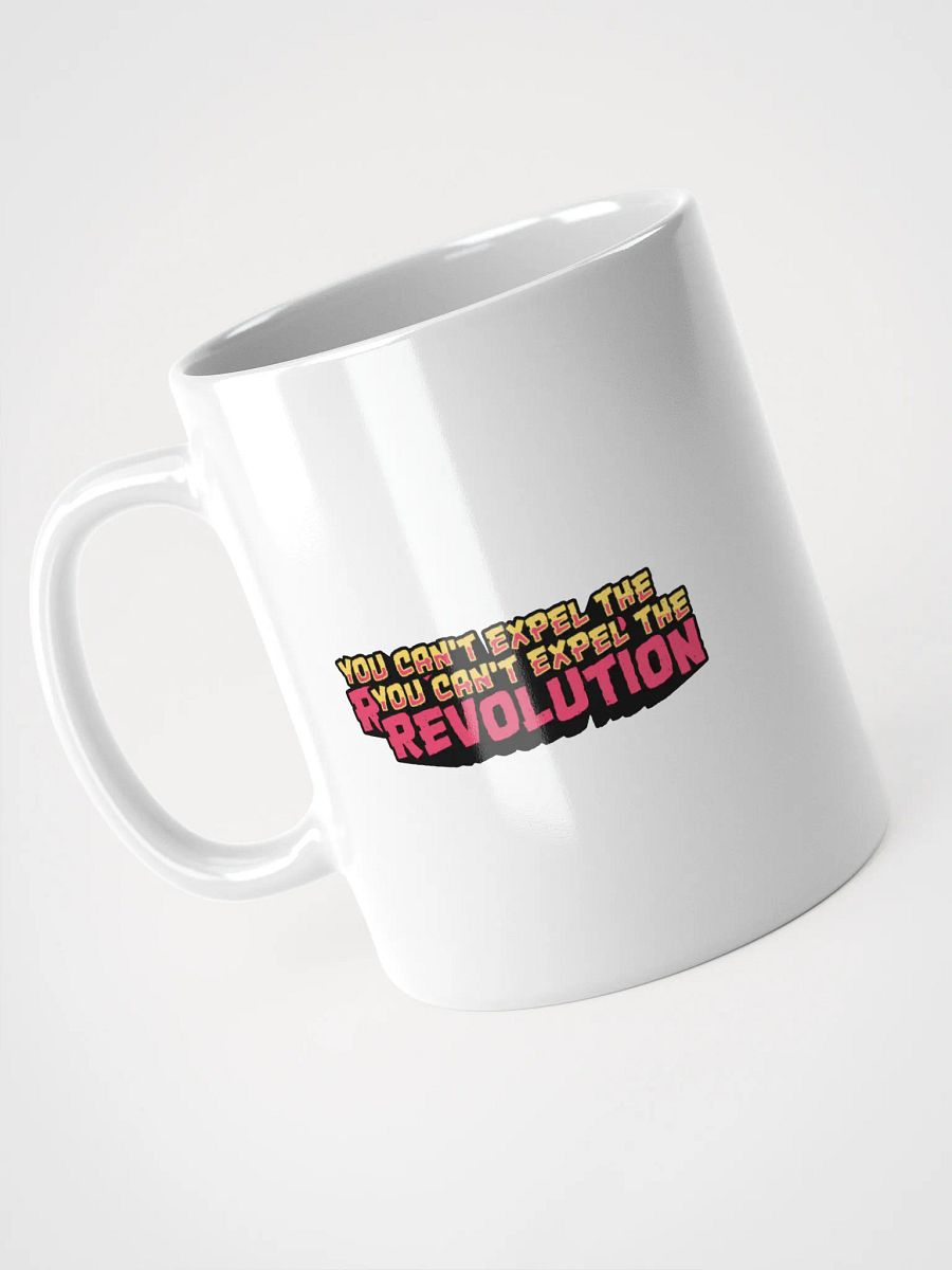 You Can't Expel The Revolution Mug product image (3)