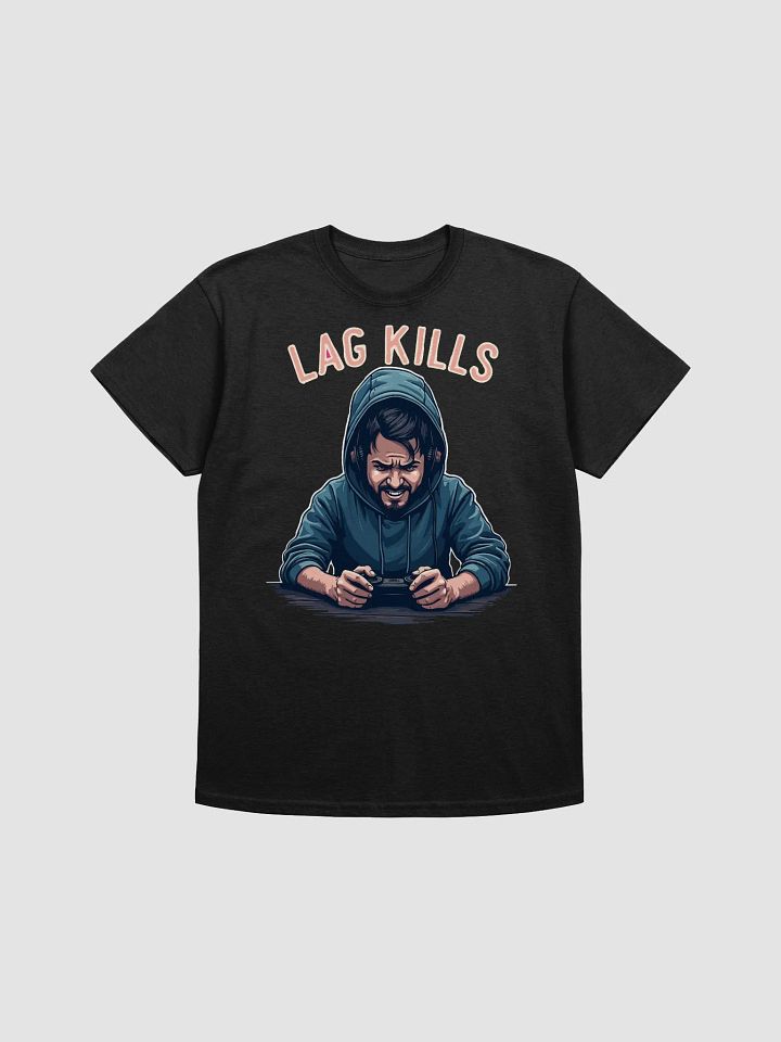 Lag Kills T-Shirt product image (1)