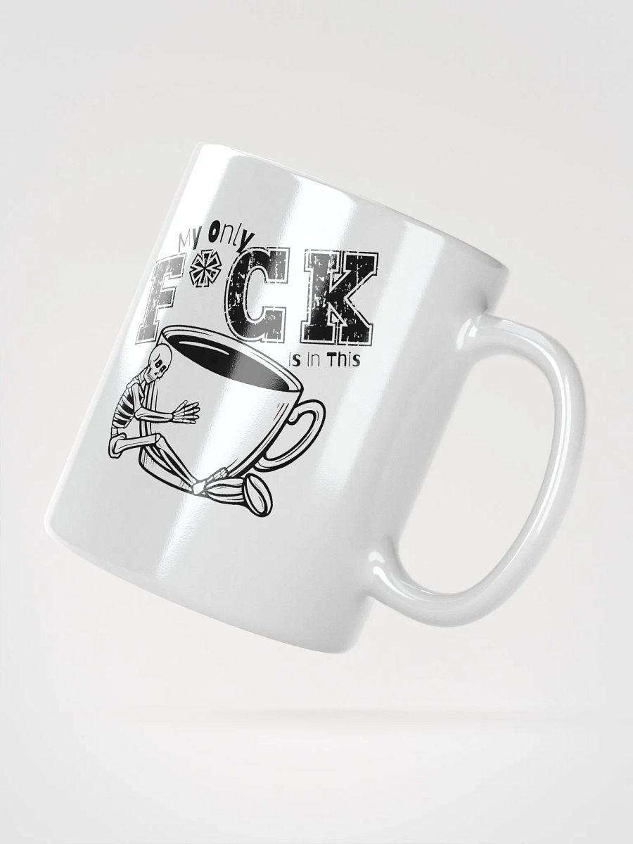 My Only F*uck White Glossy Mug product image (2)