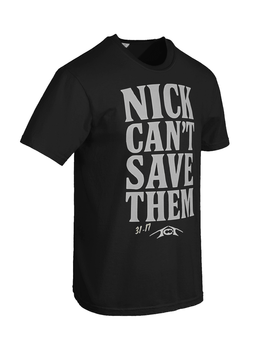 Nick Can’t Save Them Shirt product image (4)