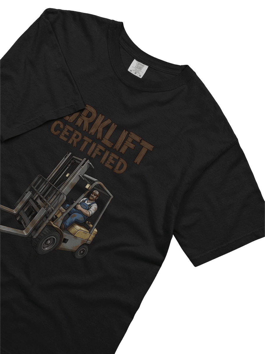 Forklift Certified #1 T-Shirt product image (5)