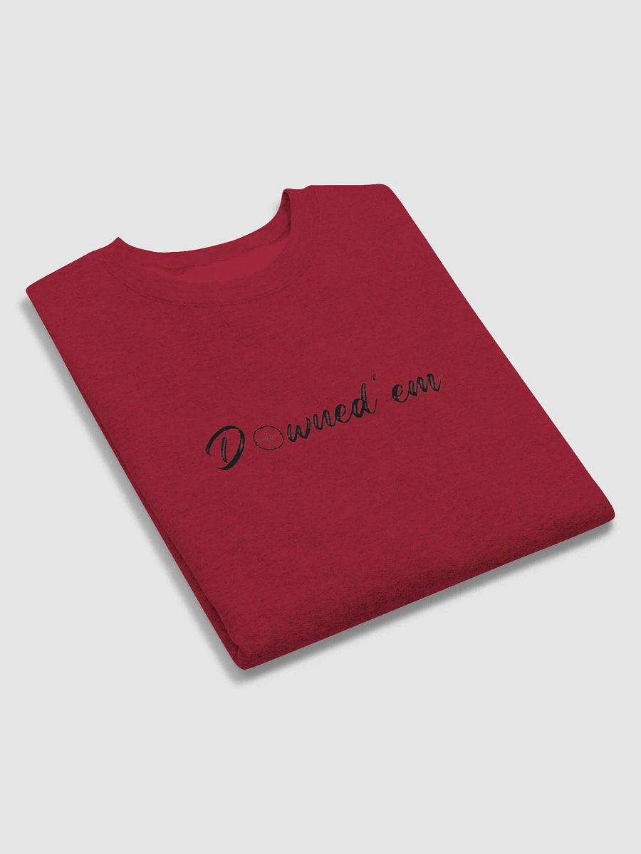 Downed 'em Crewneck!! product image (22)