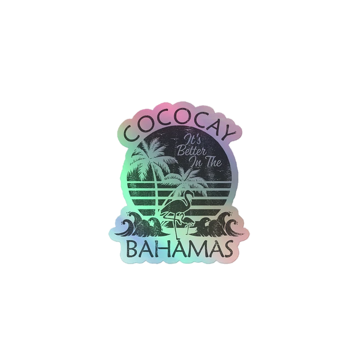 Cococay Bahamas Sticker Holographic : It's Better In The Bahamas Coco Cay product image (2)