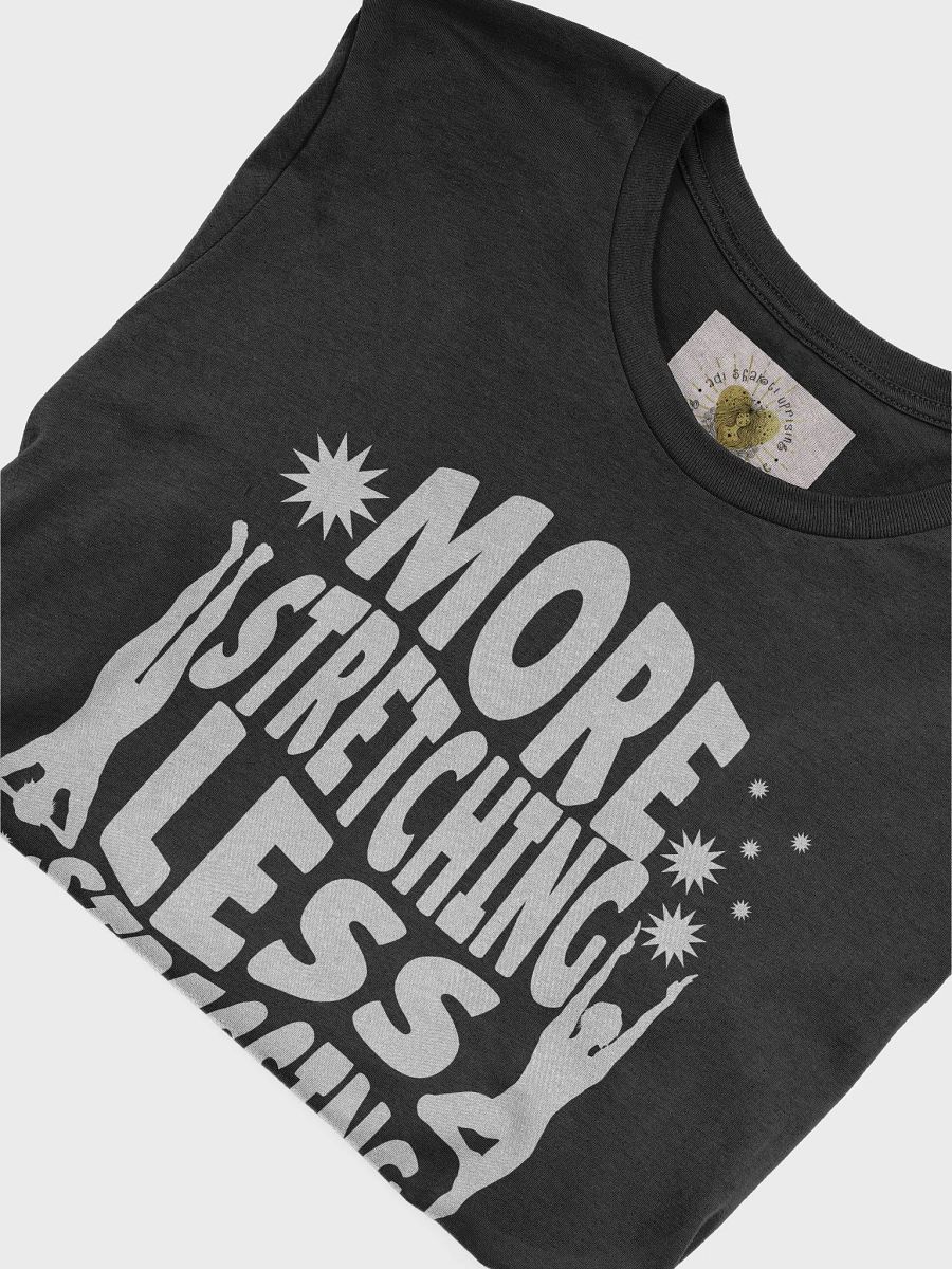 More Stretching Less Stressing Tee 1 product image (18)