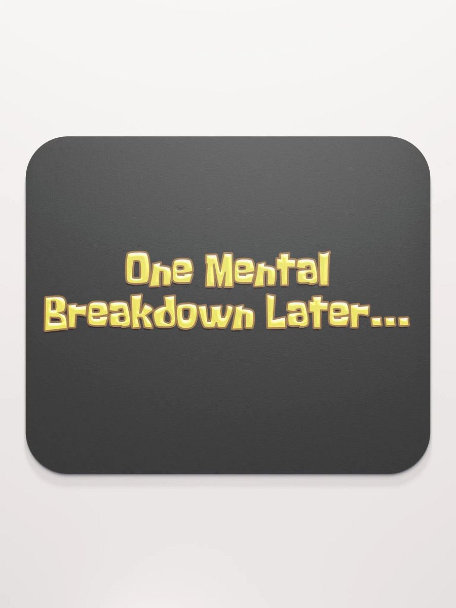 Breakdown - Mouse Pad product image (7)