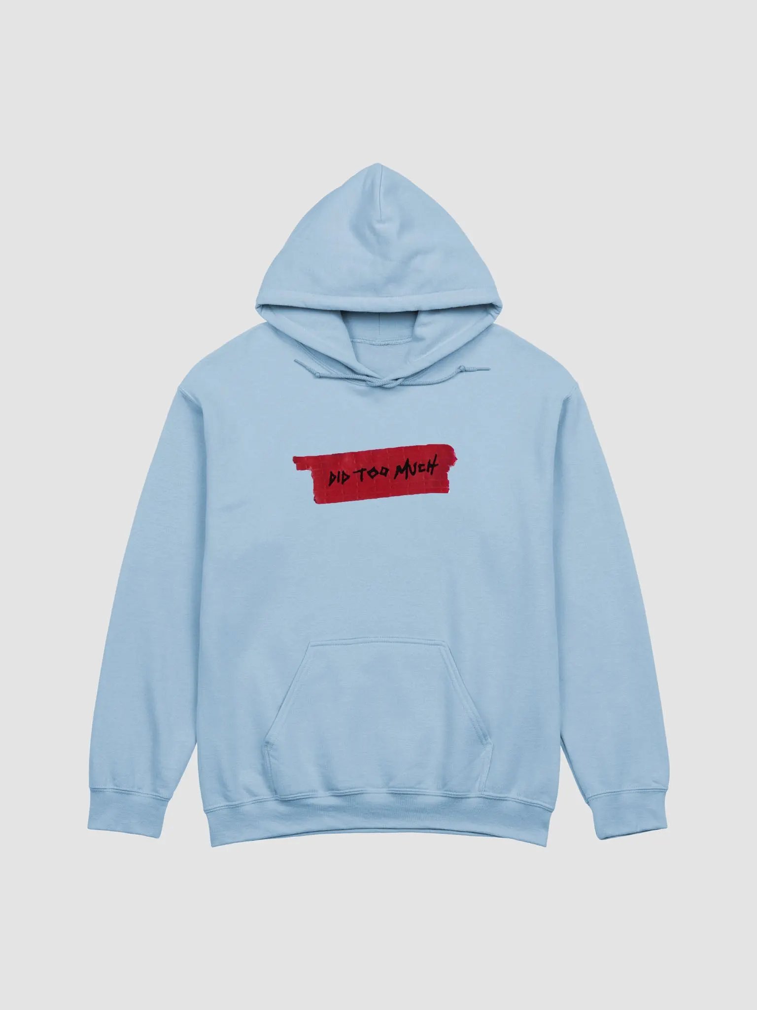 ‘did too much’ hoodie product image (1)