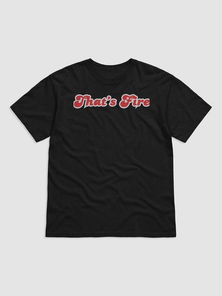 That's Fire T-Shirt product image (2)