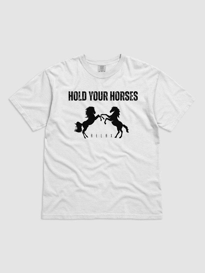 Hold Your Horses T-Shirt product image (1)
