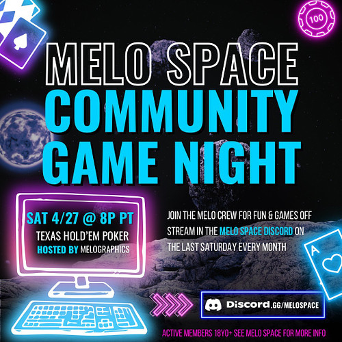 ♠️♥️♣️♦️Go all in with the #MeloCrew for Monthly Community Game Night: #Poker Sat 4/27 @ 8p PT in MELO SPACE #Discord! All ac...