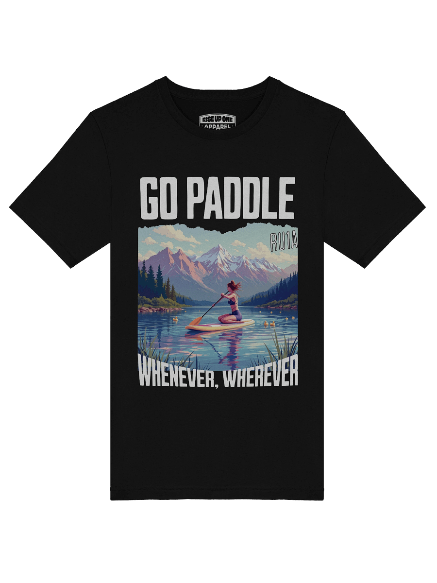 Go Paddle, Whenever, Wherever - White Font product image (27)