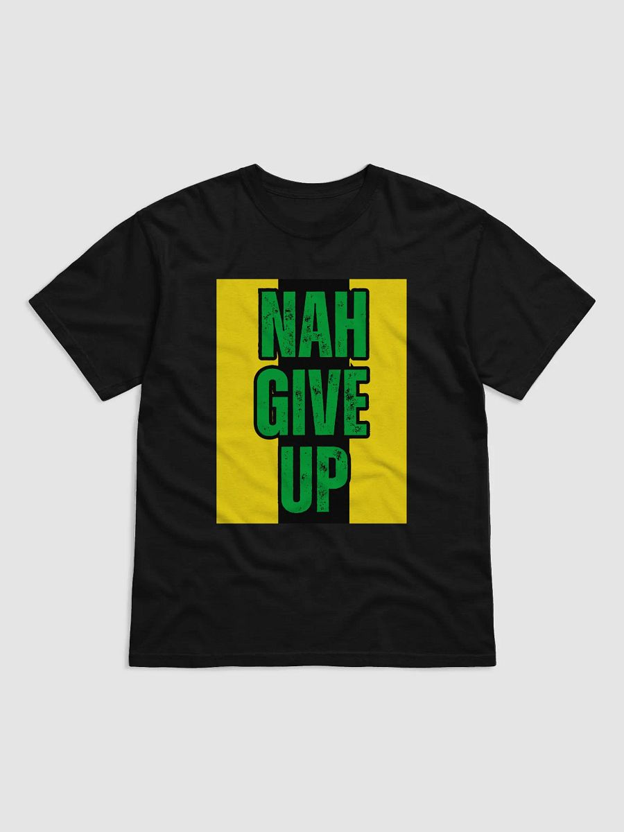 Nah Give Up Motivational Jamaican T-Shirt product image (2)