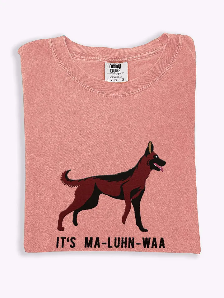 It's Ma-Luhn-Waa T-Shirt(Embroidered) of a Belgian Malinois(Mahogany) product image (1)
