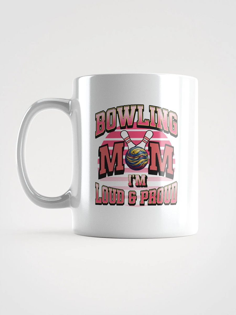 Bowling Mom Im Loud And Proud Mug product image (1)