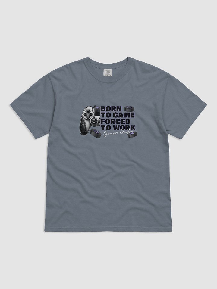Born to Game, Forced to Work T-Shirt product image (5)