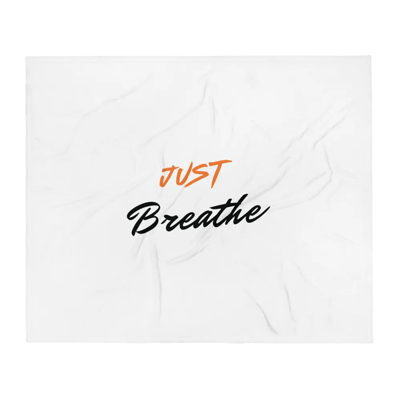 JUST Breathe Throw Blanket