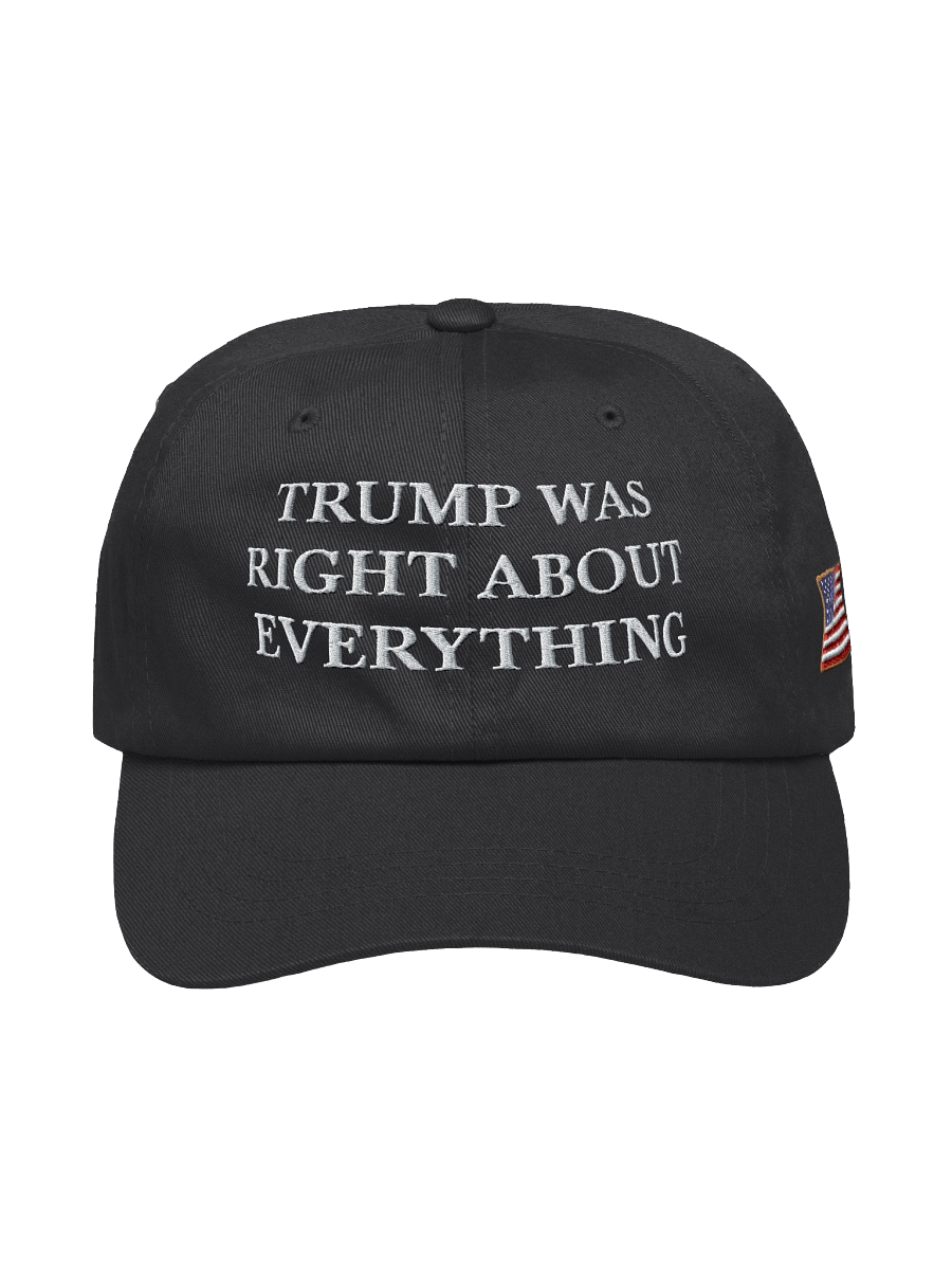 Trump was right about everything Hat product image (1)