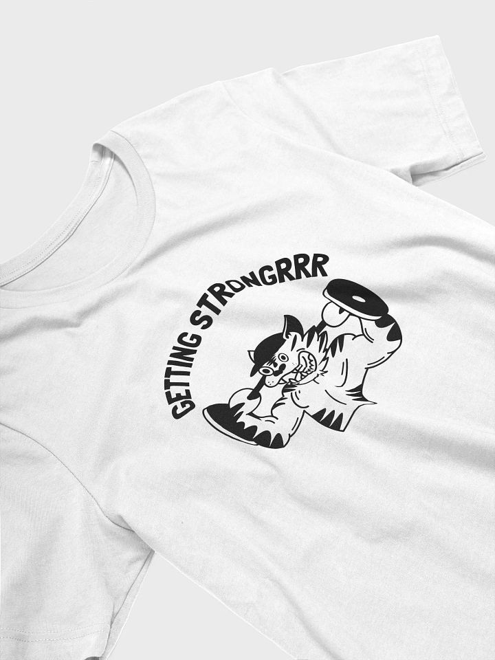 Getting strongrrr T-Shirt product image (2)