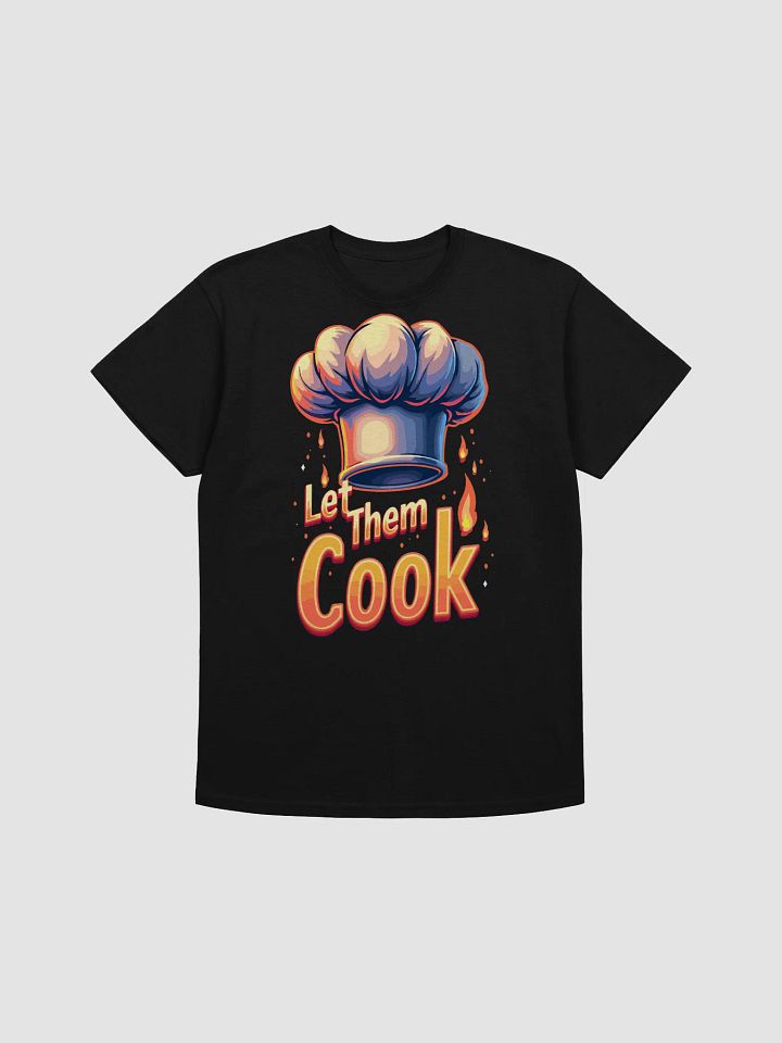 Let Them Cook T-Shirt product image (1)
