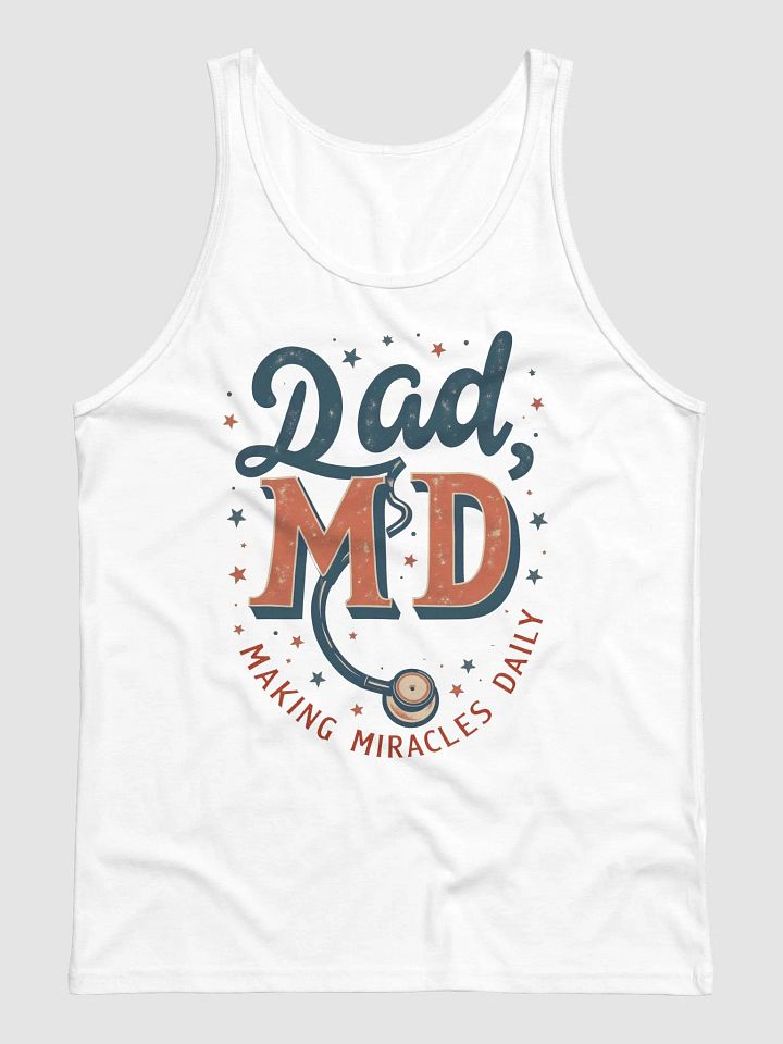 Dad, MD Making Miracles Daily Tank product image (1)