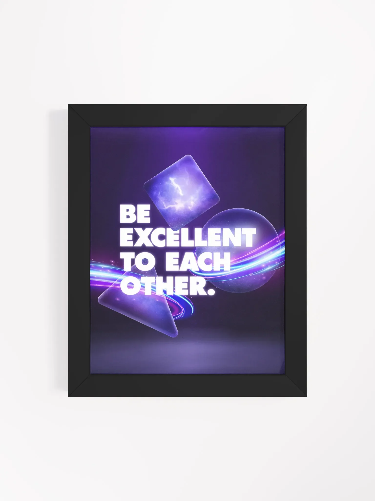 ZAMN's Be Excellent Poster: Framed product image (4)