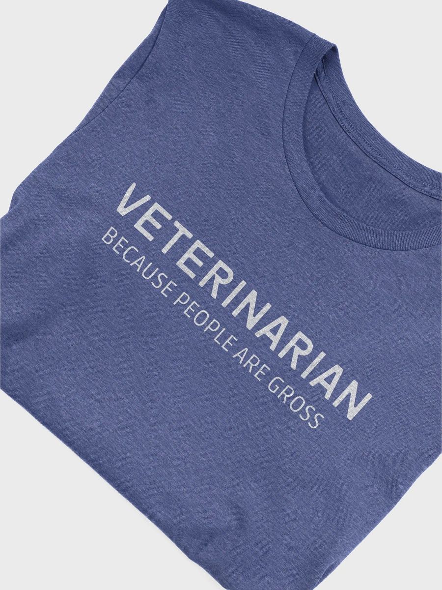 "Veterinarian because the people are gross" product image (3)