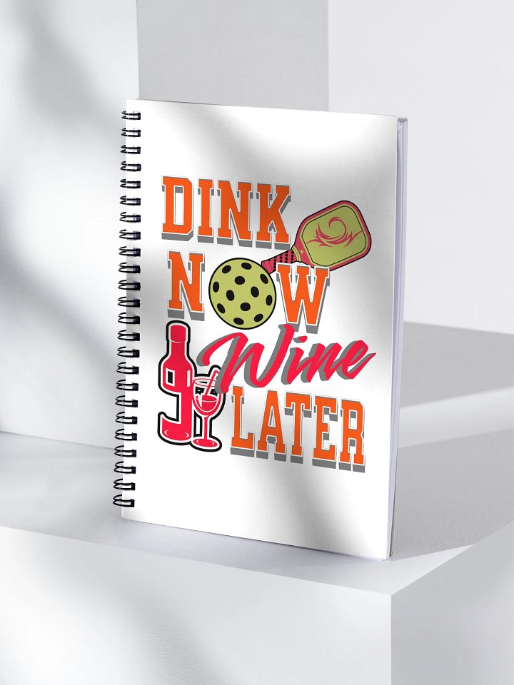 Dink Now Wine Later Pickleball Notebook product image (1)