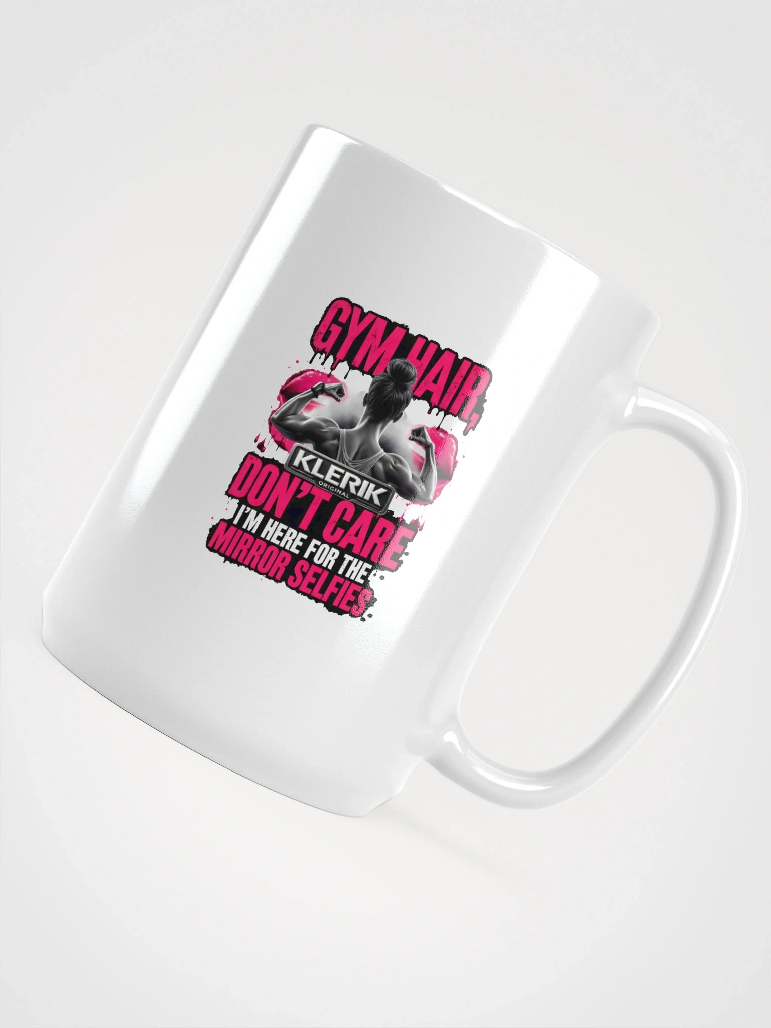 Focus in Style Mug - GYM HAIR DON'T CARE I'M HERE FOR THE MIRROR SELFIES product image (4)