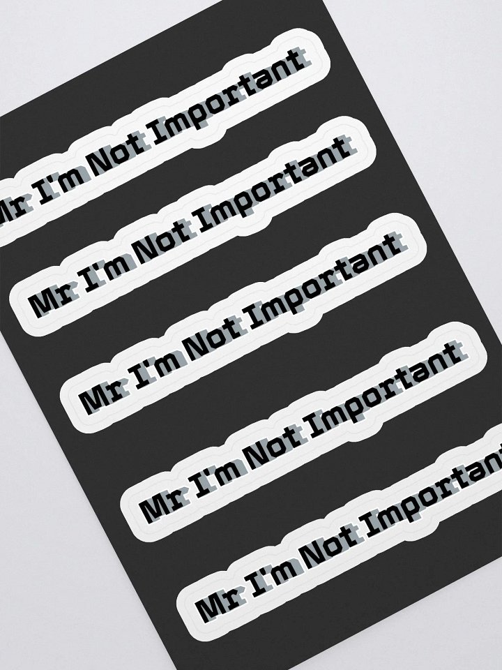 Kiss Cut Sticker Sheet with Background - Mr I'm Not Important product image (1)