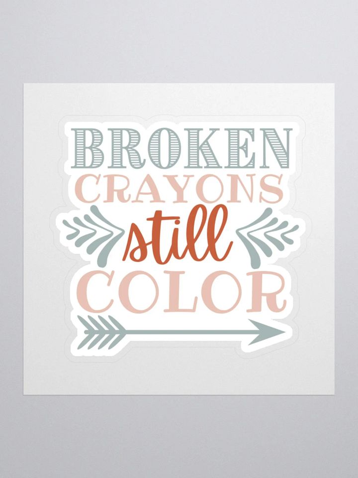 Broken Crayons Still Color Sticker product image (2)