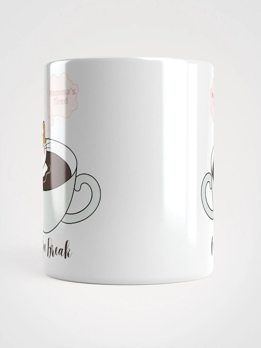 Momma's Tired Coffee Break Mug product image (10)