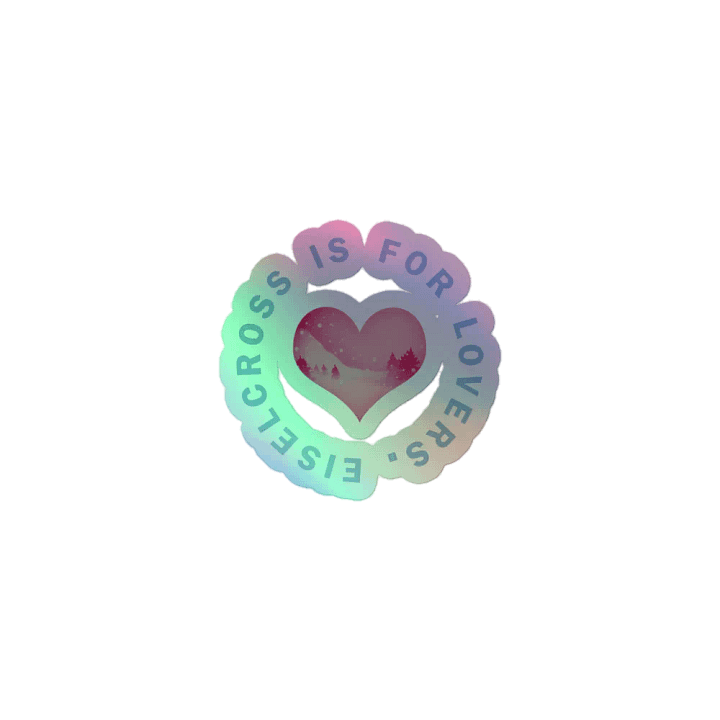 Eiselcross Is For Lovers - Holo Sticker product image (1)