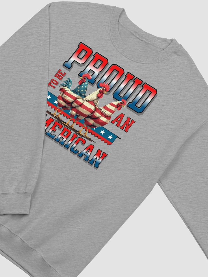 Proud To Be An American Rooster Patriotic Pride Crewneck Sweatshirt product image (2)