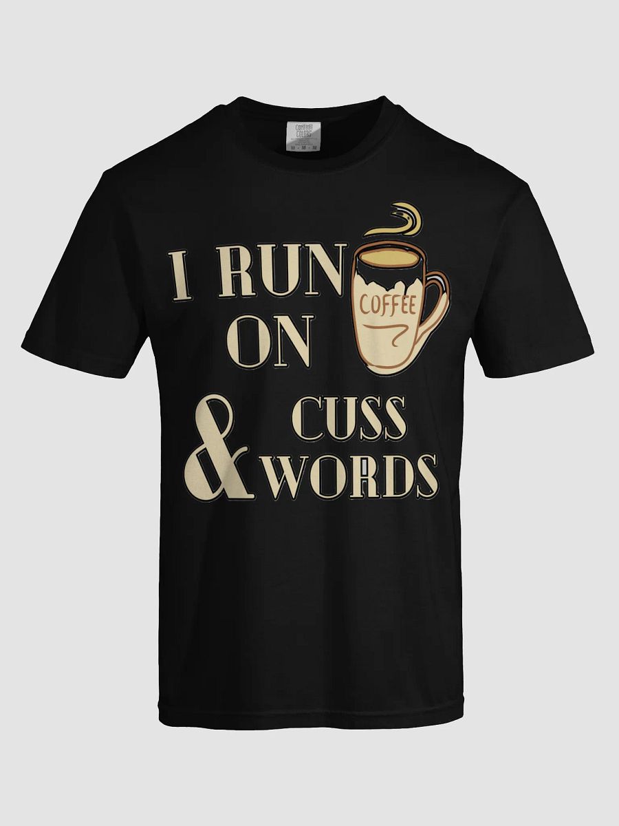 I RUN ON COFFEE & CUSS WORDS product image (67)