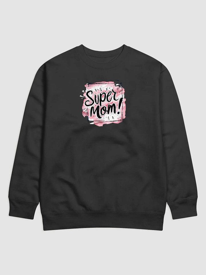 Super Mom Celebration Sweatshirt product image (1)