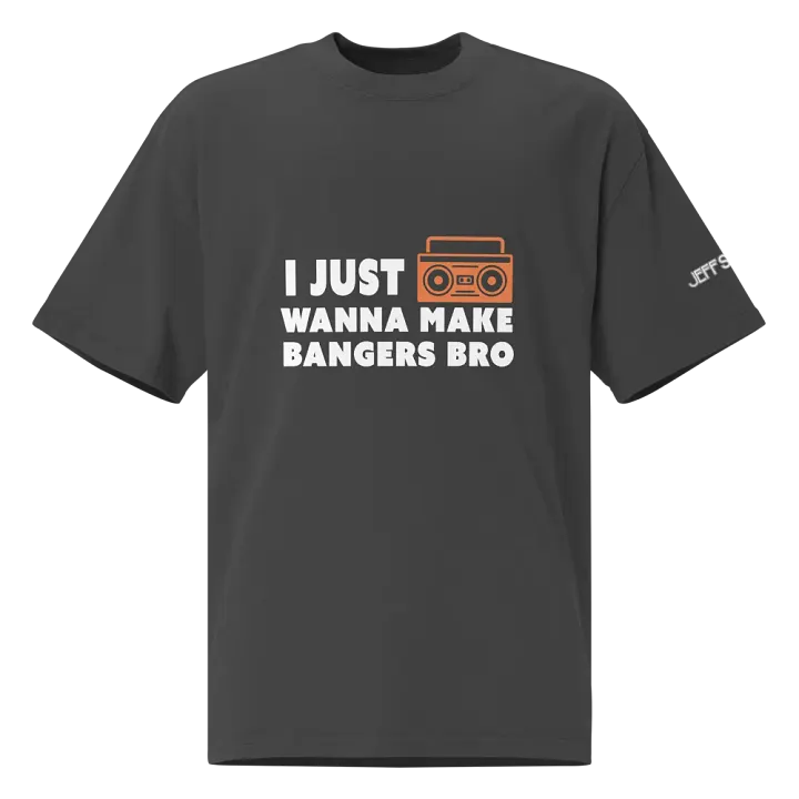 I Just Wanna Make Bangers Bro - Oversized Tee product image (1)