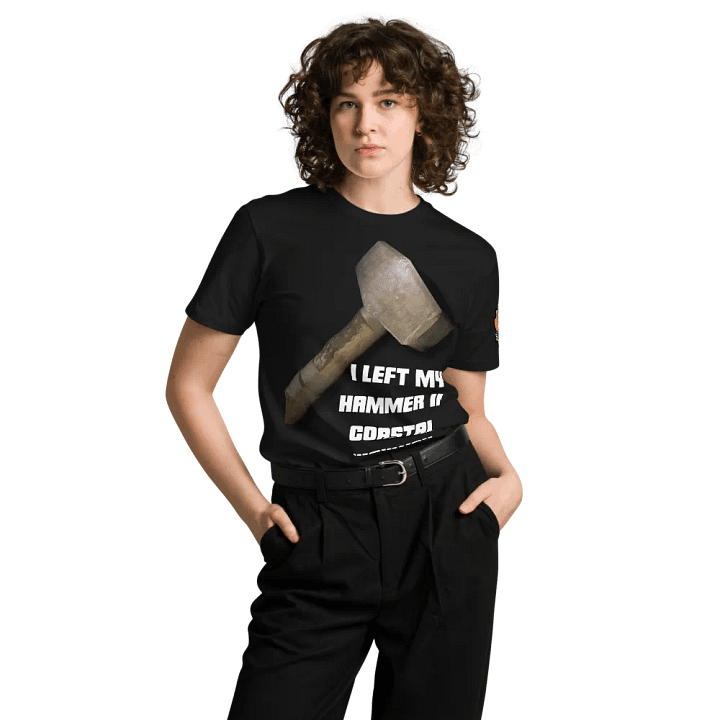 I Left My Hammer In Coastal Highway Unisex T-Shirt product image (1)