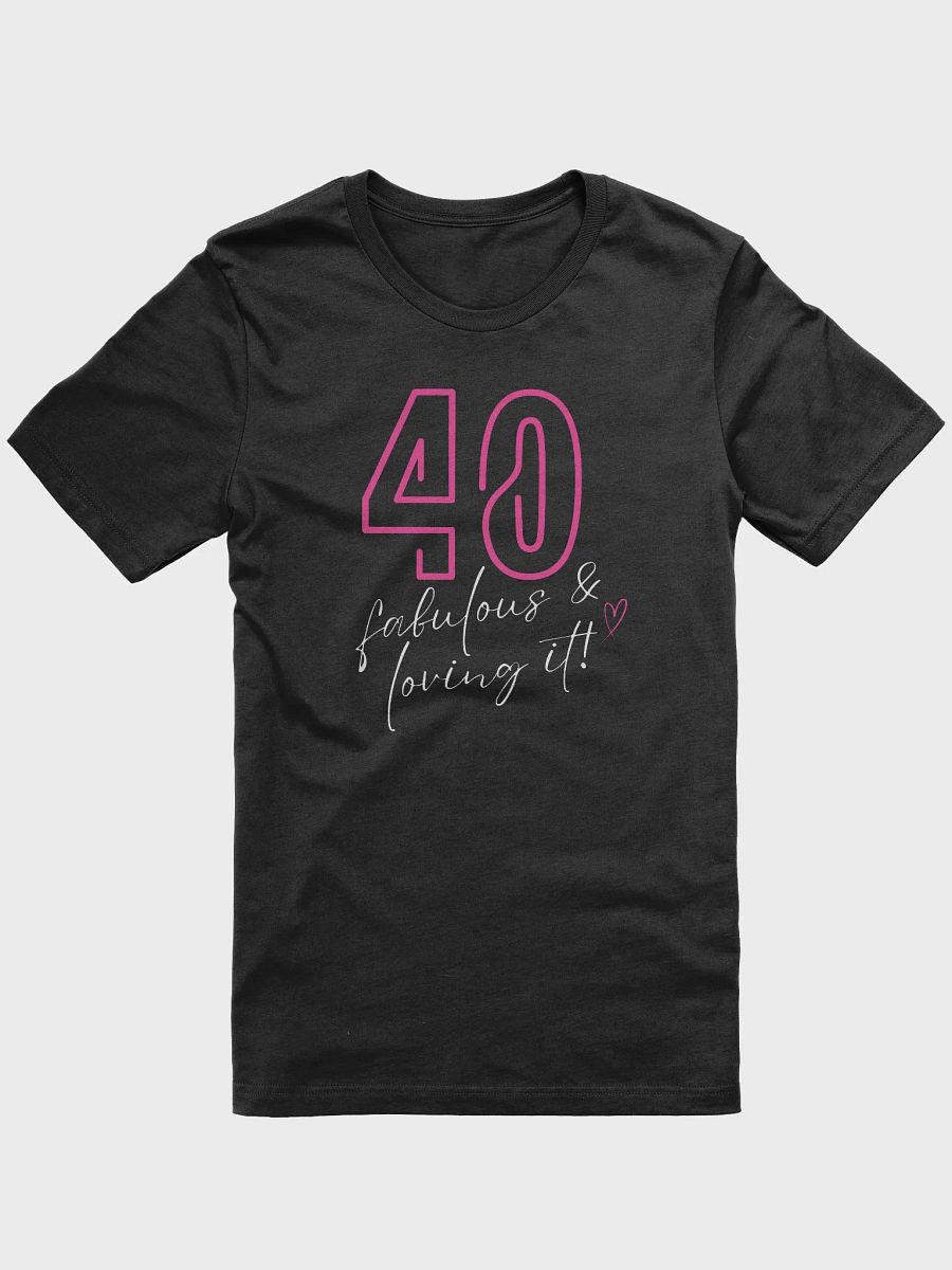 40 - Fabulous & Loving it! product image (3)