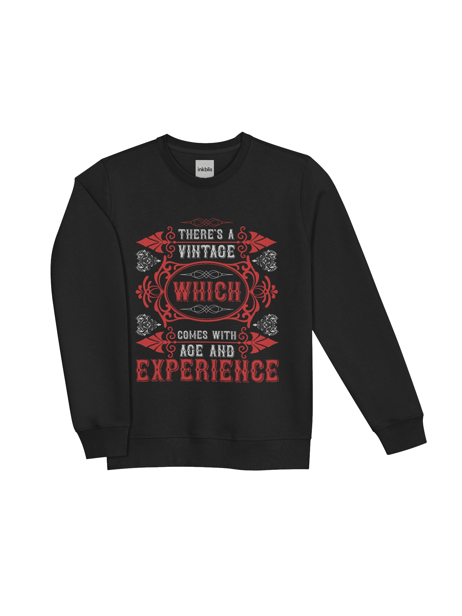 “There’s a Vintage Which Comes With Age and Experience” Quote Sweatshirt product image (3)