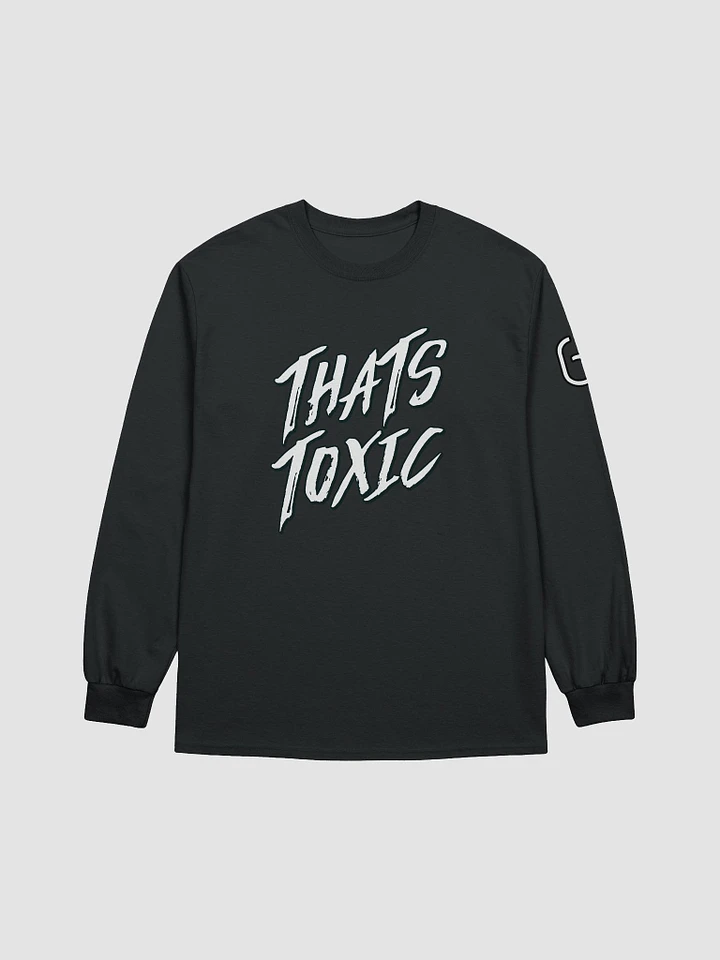That's Toxic Long Sleeve Tee product image (10)