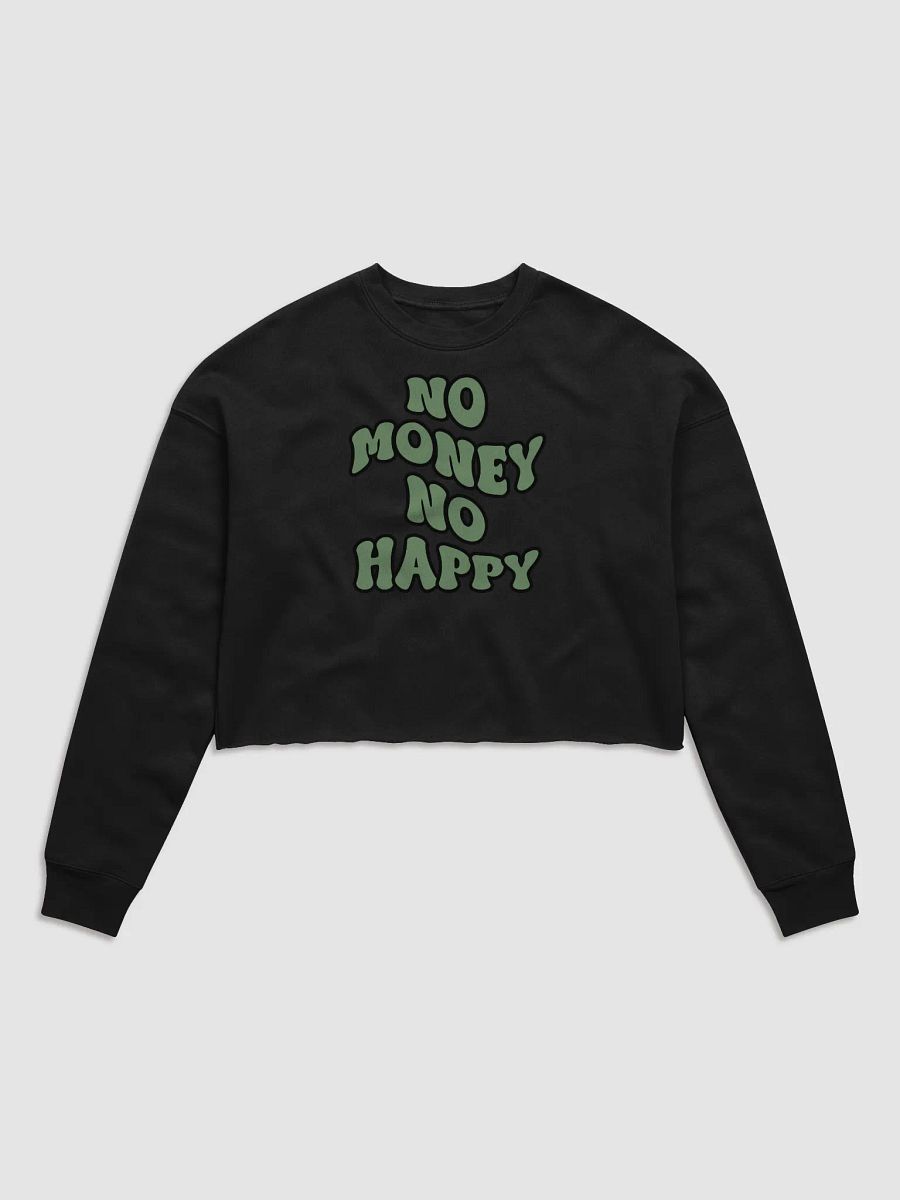 BUIII: No money, no happy Women's Fleece Crop Sweatshirt product image (1)