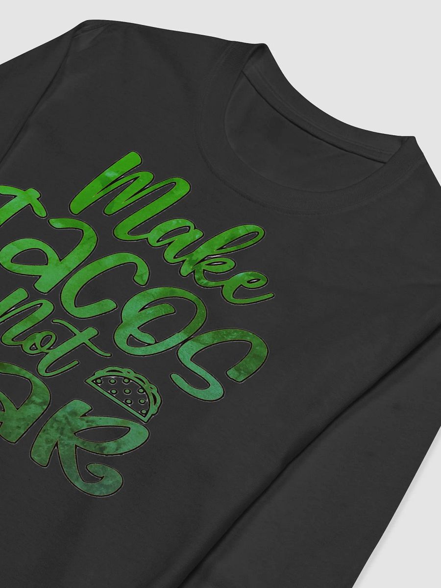 MAKE TACOS, NOT WAR product image (5)