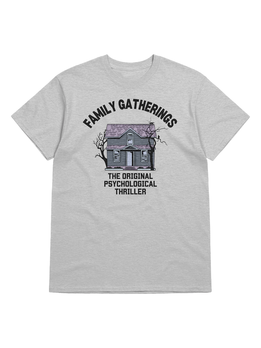 Family Gatherings The Original Psychological Thriller T-Shirt product image (1)